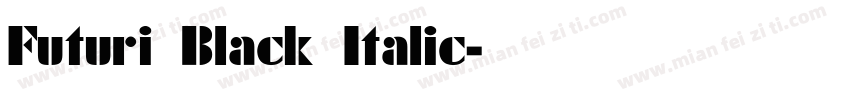 Futuri Black Italic字体转换